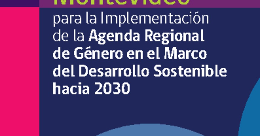 1. Estrategia de Montevideo para la Implementación de la Agenda Regional de Género