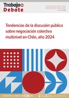 Tendencias de la discusión pública sobre negociación colectiva multinivel  en Chile, año 2024económico de los sistemas de negociación colectiva multinivel. Una revisión de la literatura.