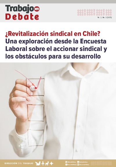¿Revitalización sindical en Chile? Una exploración desde la Encuesta Laboral sobre el accionar sindical y los obstáculos para su desarrollo