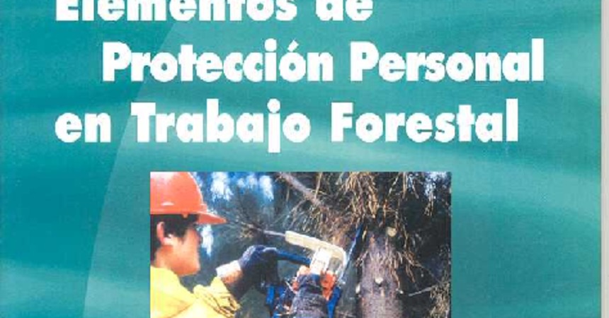 Elementos de protección en el Trabajo Forestal