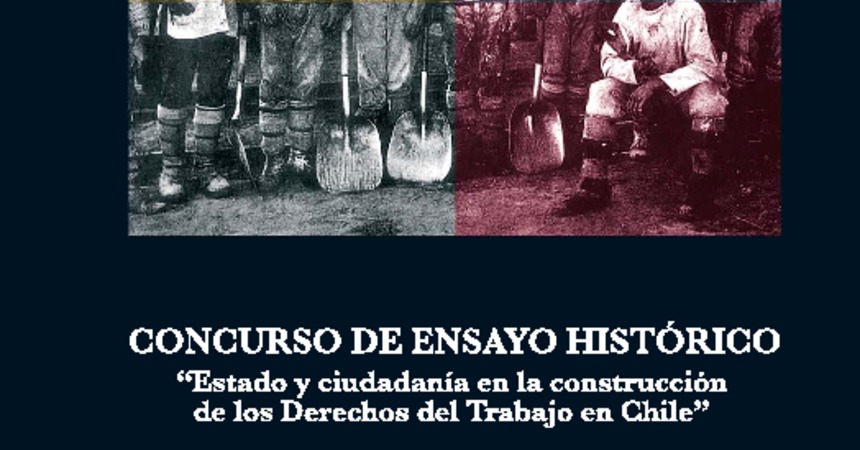 Concurso de Historico "Estado y ciudadanía en la construcción de los Derechos del Trabajo en Chile"