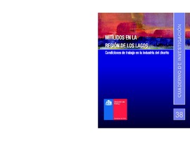Cuaderno de Investigación Nº38 Mitílidos en la región de Los Lagos - Condiciones de trabajo en la industria del chorito